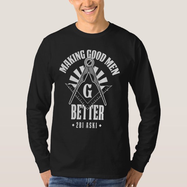T-shirt Freemason Lodge Masonic 2b1ask1 Mason Making Good (Devant)