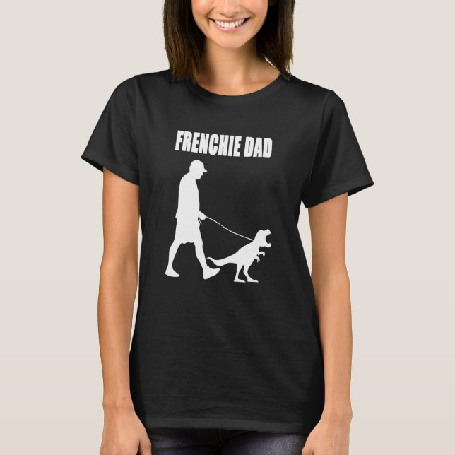 T-shirt French Bulldog Dad Trex Dinosaur Frenchie Dog Owen (Devant)