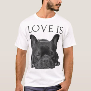 T-shirt French Bulldog Love Is Cute Frenchie Dog Mom Dons