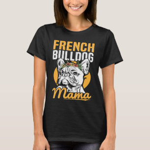 T-shirt French Bulldog Mama Citation pour une maman frança