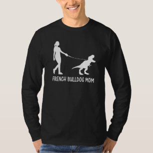 T-shirt French Bulldog Mom Frenchie Mama Chien Dinosaure F