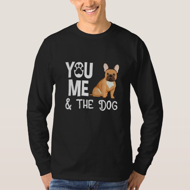 T-shirt French Bulldog You Me Et My Chien Maman Papa (Devant)