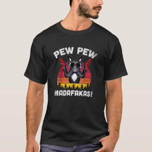 T-shirt French Pew Pew Pew Madafakas - Bulldo français Vin