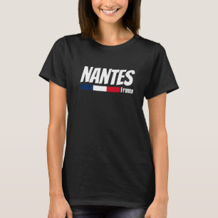 T-shirt French Pride France Travel Love France Nantes Fran