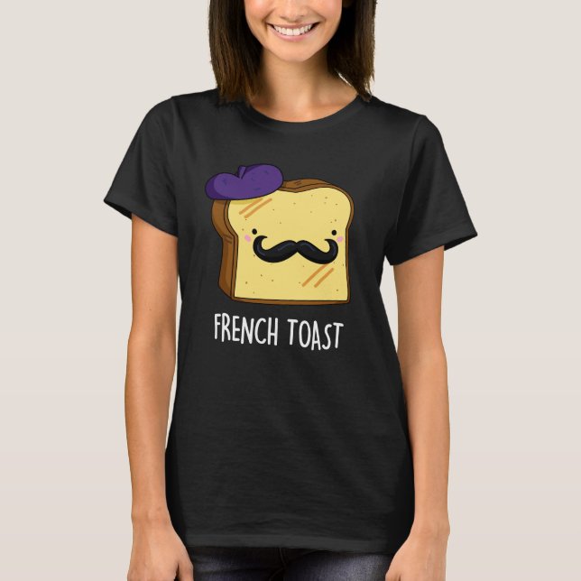 T-shirt French Toast Funny Pun de pain foncé BG (Devant)