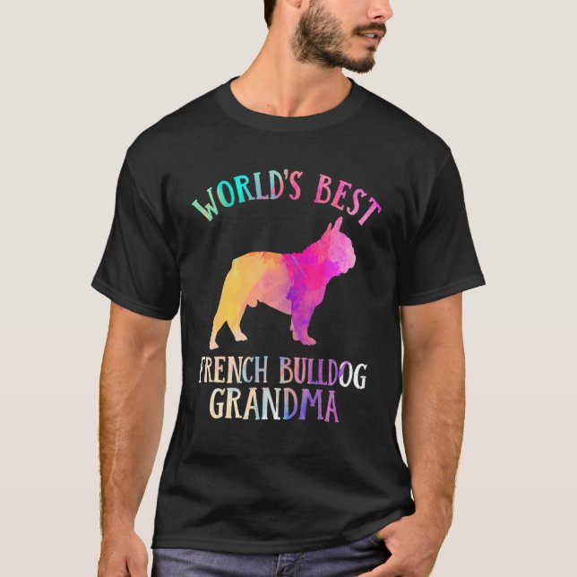 T-shirt Frenchie Dog  Worldu2019s Best French Bulldog Gran (Devant)