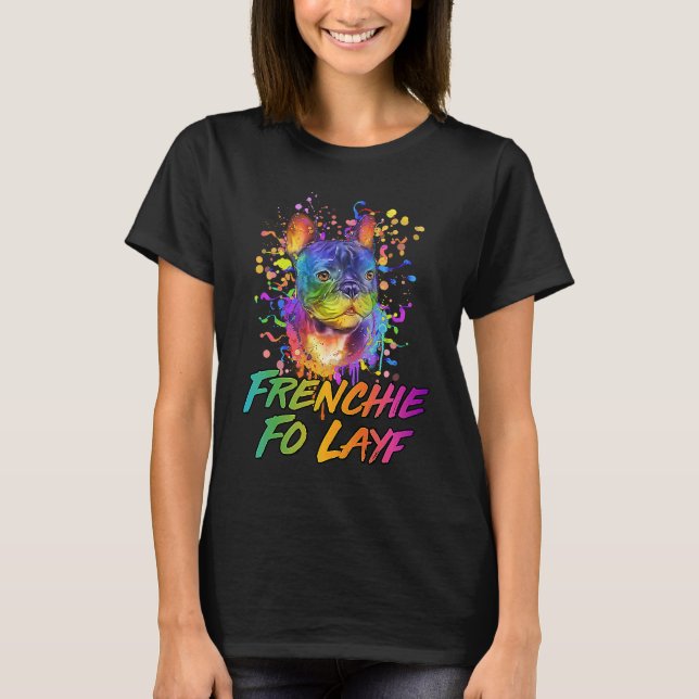 T-shirt Frenchie Fo Layf Rescue Dog French Bulldog Adopt (Devant)