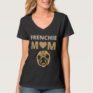 T-shirt Frenchie Mom Funny French Bulldog