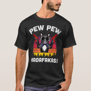 T-shirt Frenchie Pew Pew Madafakas Vintage French Buldog