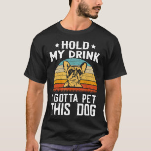 T-shirt Frenchie Tiens Mon Boisson Je Dois Pet Ce Chien Fr