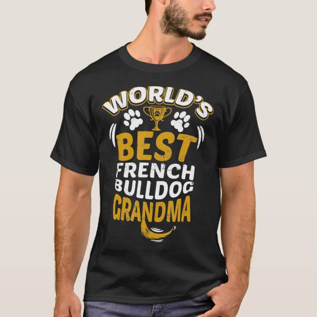 T-shirt Frenchie Worlds Best French Bulldog Grand-mère Gra (Devant)