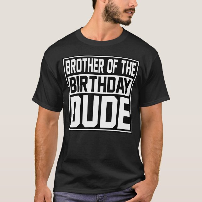 T-shirt Frère De L'Anniversaire Dude Correspondant Amour D (Devant)