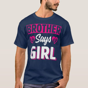 T-shirt Frère dit fille mignonne Genre Reveillez Équipe Pi