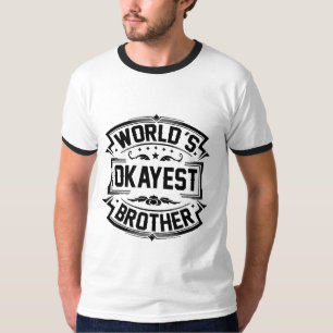 T-shirt Frère d'Okayest du monde