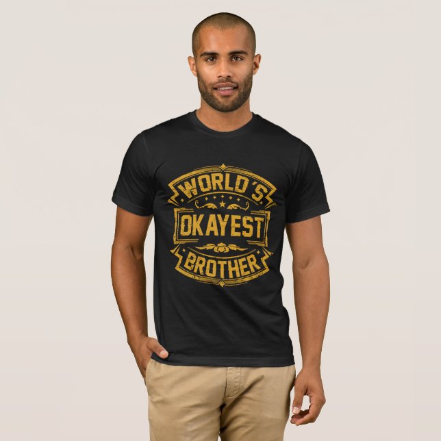 T-shirt Frère d'Okayest du monde (Devant entier)
