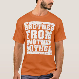 T-shirt Frère d'une autre mère Amitié Citations Dist
