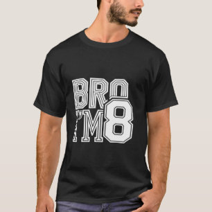 T-shirt FRÈRE JE SUIS Anniversaire 8 ans