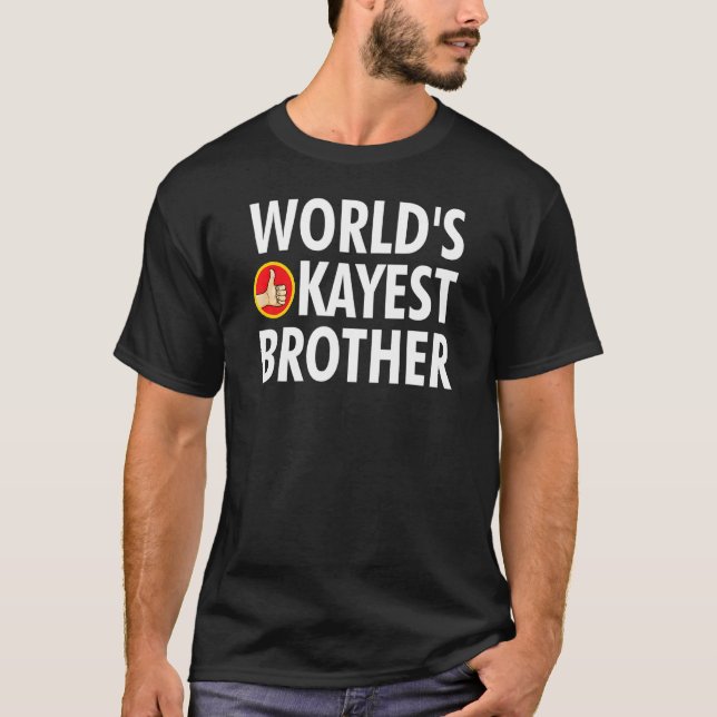 T-shirt Frère le plus Okayest dans le monde (Devant)