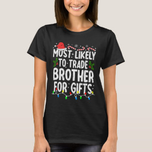 T-shirt Frère Le Plus Probable Pour Les Cadeaux Noël Noël