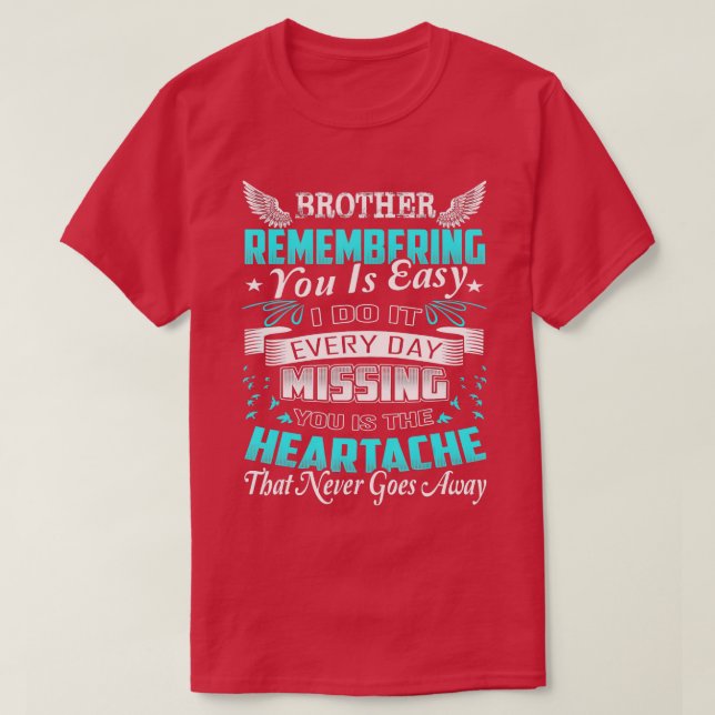T-shirt Frère Se Souvenir De Vous Est Facile Le Faire Tous (Design devant)