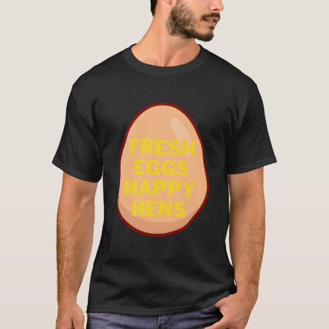 T-shirt Fresh Eggs Happy Hens For Chicken Owners (Devant)