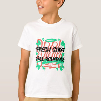 T-shirt Fresh Start Plein Horaire École Début