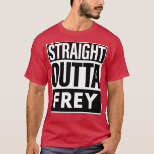 T-shirt Frey Name Straight Outta Frey