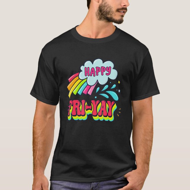 T-shirt Fri yay  Teacher Happy Weekend Friday Party (Devant)