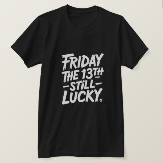 T-shirt Friday the 13th Still Lucky Graphic 