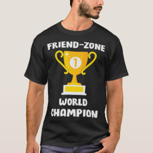T-shirt Friend Zone Champion du Monde, Funny Best Friend