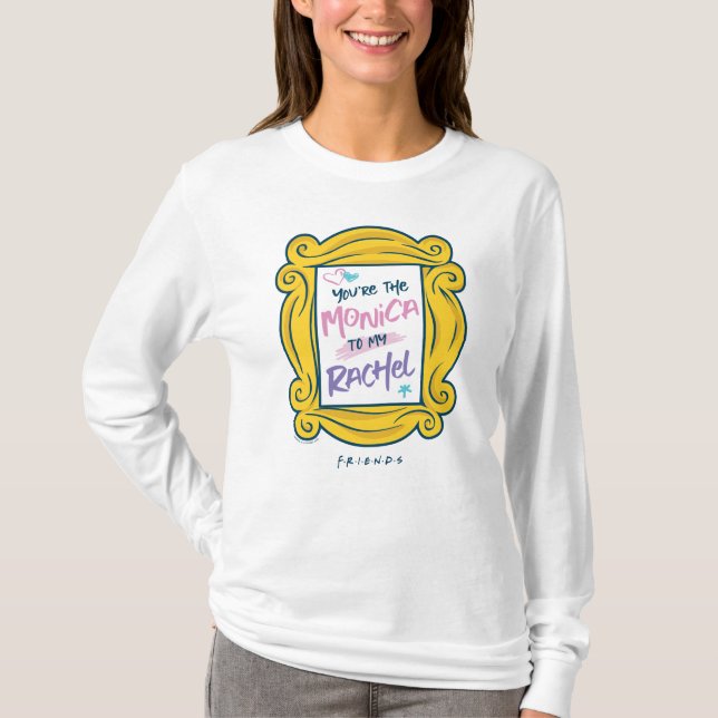 T-shirt FRIENDS™ Peephole| Tu es la Monica à ma Rachel (Devant)