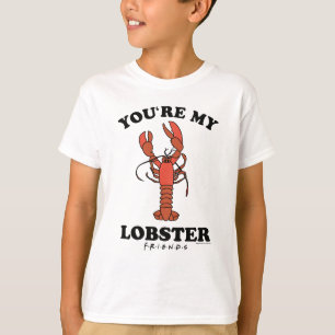 T-shirt FRIENDS™  Tu es mon homard