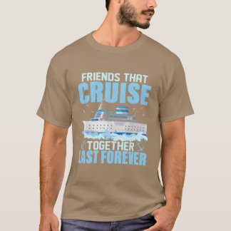T-shirt Friendshat Cruiseogéther Dernier pour les vacances