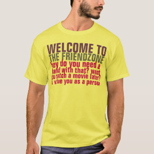 T-shirt friendzone