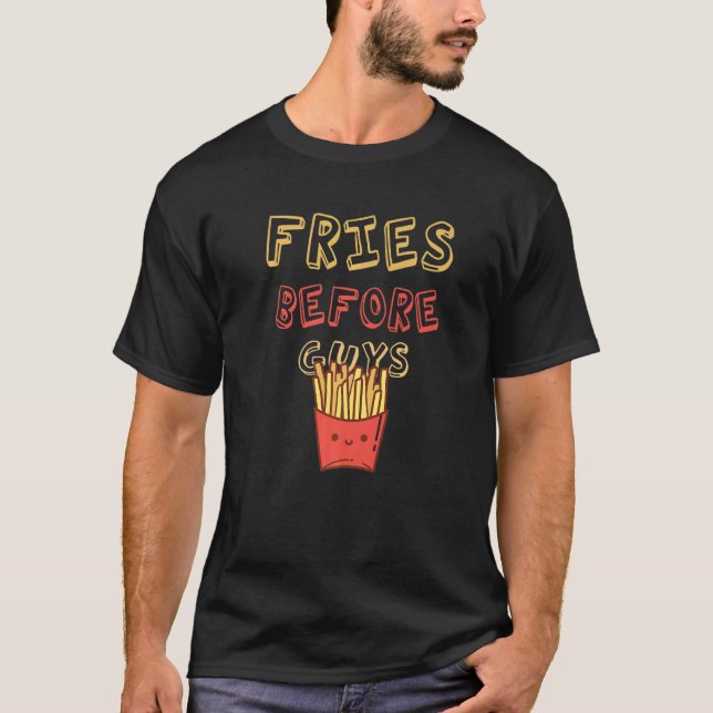 T-shirt Fries Before Guys Valentine's Day Saying for Fries (Devant)