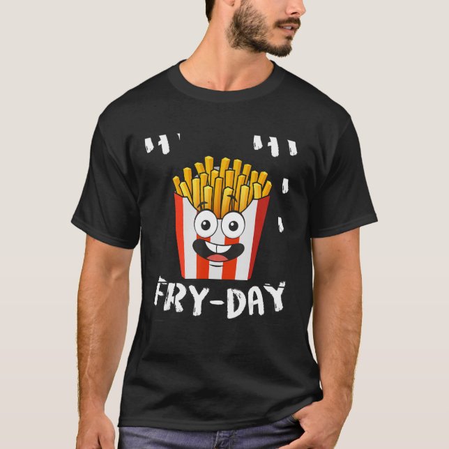 T-shirt Fries Français Vendredi Vendredi Tous Les Jours Fr (Devant)