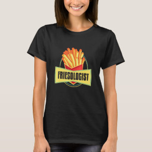 T-shirt Friesologiste I Chips Français Fries Gourmet Fri