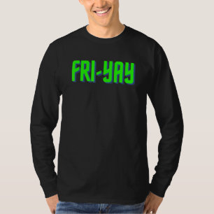 T-shirt Friyay Apparel Pour Célébrer Vendredi Début Du