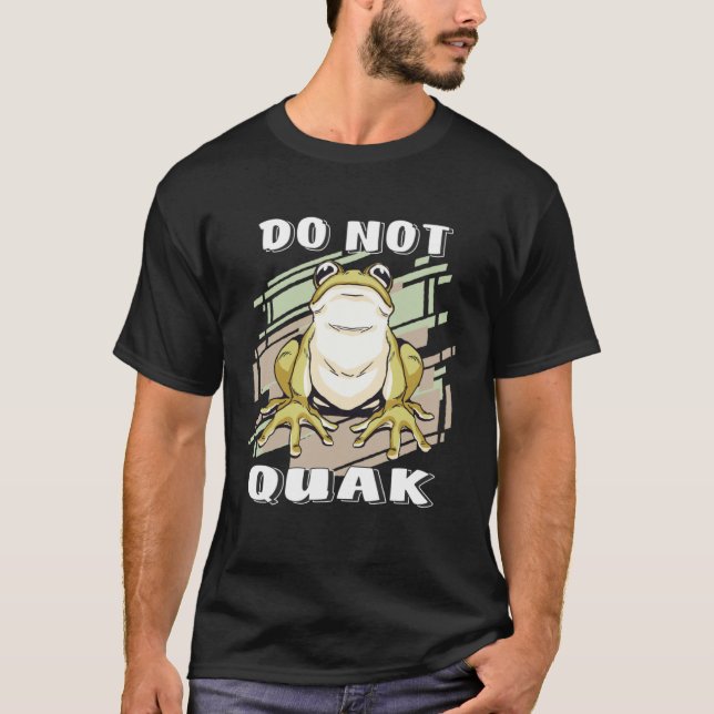 T-shirt FROG DO NOT QUAK Unke Toad Frog (Devant)