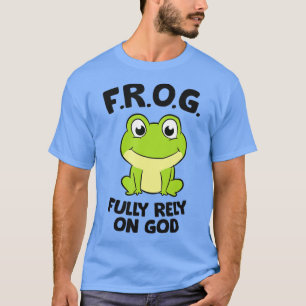 T-shirt Frog Fully Rely On God Christian Frog 