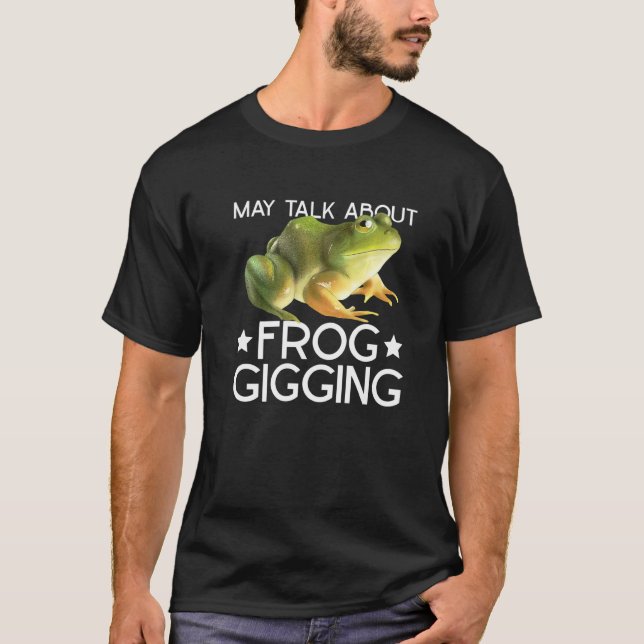T-shirt Frog Gigging And Frog Hunting   (Devant)