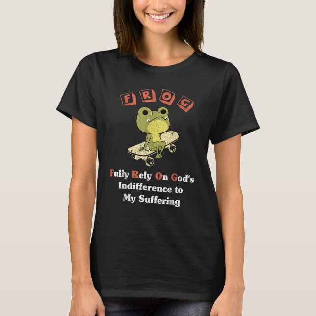 T-shirt FROG Se fier entièrement à l'indifférence de Dieu  (Devant)