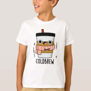 T-shirt Froid Brew Funny Congélateur de café Pun