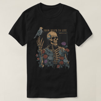 T-shirt From Death To Life Bible Skeleton Art