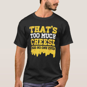 T-shirt Fromage Cheddar Foodie Gouda Snack Fromage