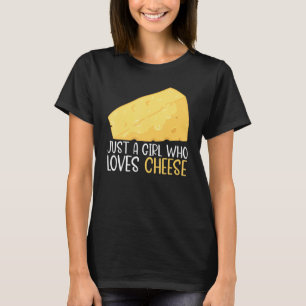 T-shirt Fromage Pun De Nourriture Juste Une Fille Qui Aime