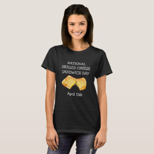 T-shirt Fromage sandwich jour 12 avril grillé par
