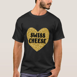 T-shirt Fromage suisse I Love Swiss Cheese Food