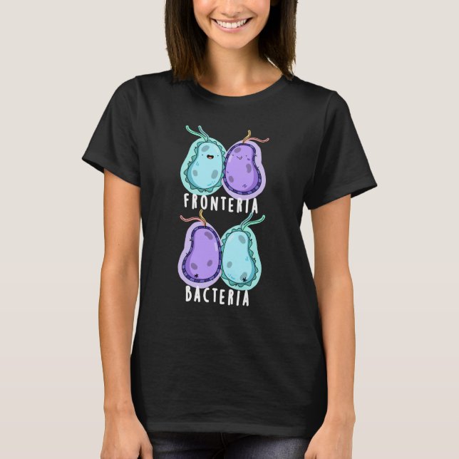 T-shirt Fronteria Bactéries Drôle Biologie Pun Dark BG (Devant)