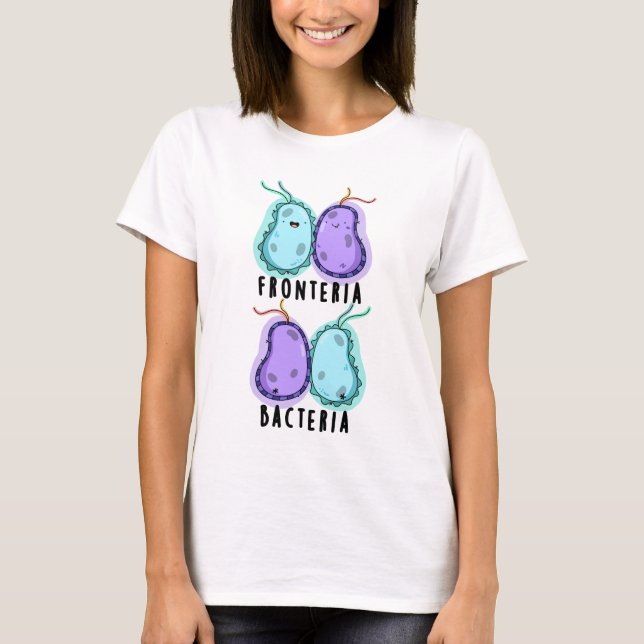 T-shirt Fronteria Bactéries Funky Biology Pun (Devant)